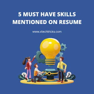 5 best skills to put in your Resume in 2023 for placement and interview